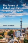Image for The future of Airbnb and the &#39;sharing economy&#39;  : the collaborative consumption of our cities