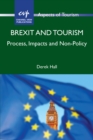 Image for Brexit and Tourism: Process, Impacts and Non-Policy