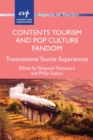 Image for Contents tourism and pop culture fandom  : transnational tourist experiences
