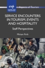 Image for Service Encounters in Tourism, Events and Hospitality: Staff Perspectives