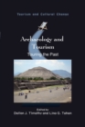 Image for Archaeology and tourism  : touring the past