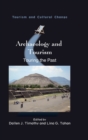 Image for Archaeology and tourism  : touring the past