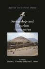 Image for Archaeology and Tourism: Touring the Past