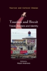 Image for Tourism and Brexit  : travel, borders and identity