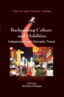Image for Backpacking culture and mobilities  : independent and nomadic travel