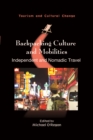 Image for Backpacking Culture and Mobilities: Independent and Nomadic Travel
