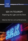 Image for Sex in tourism  : exploring the light and the dark