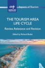 Image for The Tourism Area Life Cycle : Review, Relevance and Revision