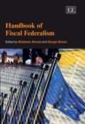 Image for Handbook of Fiscal Federalism