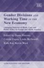 Image for Gender divisions and working time in the new economy  : changing patterns of work, care and public policy in Europe and North America