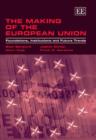 Image for The making of the European Union  : foundations, institutions and future trends