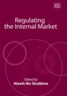 Image for Regulating the Internal Market