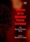 Image for Terrorism and the International Business Environment: The Security-business Nexus.