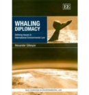 Image for Whaling diplomacy  : defining issues in international environmental law