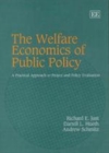 Image for The Welfare Economics of Public Policy: A Practical Approach to Project and Policy Evaluation.