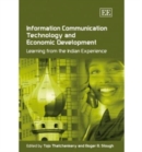 Image for Information communication technology and economic development  : learning from the Indian experience
