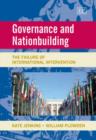 Image for Governance and nationbuilding  : the failure of international intervention