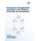 Image for Innovation, Unemployment and Policy in the Theories of Growth and Distribution