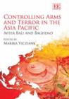 Image for Controlling Arms and Terror in the Asia Pacific