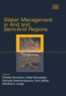 Image for Water management in arid and semi-arid regions  : interdisciplinary perspectives