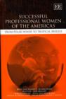 Image for Successful professional women of the Americas  : from polar winds to tropical breezes
