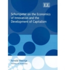 Image for Schumpeter on the Economics of Innovation and the Development of Capitalism
