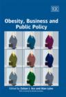 Image for Obesity, Business and Public Policy