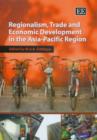 Image for Regionalism, Trade and Economic Development in the Asia-Pacific Region