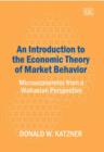 Image for An Introduction to the Economic Theory of Market Behavior
