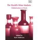 Image for The world&#39;s wine markets  : globalization at work
