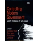 Image for Controlling modern government  : variety, commonality and change