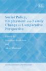 Image for Social Policy, Employment and Family Change in Comparative Perspective