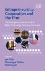 Image for Entrepreneurship, cooperation and the firm  : the emergence and survival of high-technology ventures in Europe