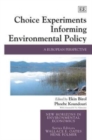 Image for Choice experiments informing environmental policy  : a European perspective