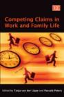 Image for Competing Claims in Work and Family Life
