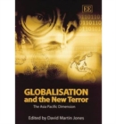 Image for Globalisation and the new terror  : the Asia Pacific dimension