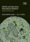 Image for ASEAN and East Asian international relations: regional delusion