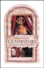 Image for Lift the Lid on Gladiators : Discover the Excitements of Sporting Combat in Ancient Rome, and Kit Out Your Own Gladiator
