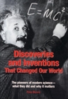 Image for Discoveries and inventions that changed our world  : the pioneers of modern science - what they did and why it matters