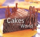 Image for Cakes of the world  : 90 scrumptious recipes for baking your own cake
