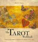 Image for The tarot workbook  : a step-by-step guide to discovering the wisdom of the cards