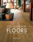 Image for 1001 ideas for floors  : flooring solutions for every room
