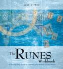 Image for The runes workbook  : a step-by-step guide to learning the wisdom of the staves
