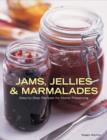 Image for Jams, jellies &amp; marmalades  : step-by-step recipes for home preserving