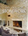 Image for 1001 ideas for stonework  : the ultimate sourcebook