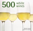 Image for 500 White Wines