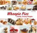 Image for Whoopie pies  : creamy, dreamy delights