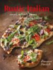 Image for Rustic Italian  : simple, authentic recipes for everyday cooking