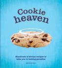 Image for Cookie heaven  : hundreds of divine recipes to take you to cookie paradise