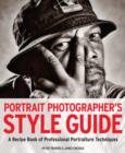 Image for Portrait photographer&#39;s style guide  : a recipe book of professional portraiture techniques